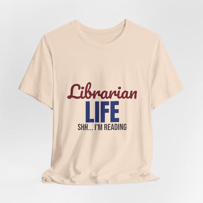 Librarian Life Shh I'm Reading Shirt, Librarian T-Shirt, Book Lover Gift