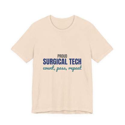 Proud Surgical Tech Count Pass Repeat Shirt, Proud Surgical Tech T-Shirt, Scrub Tech Gift