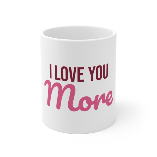 I Love You More Mug