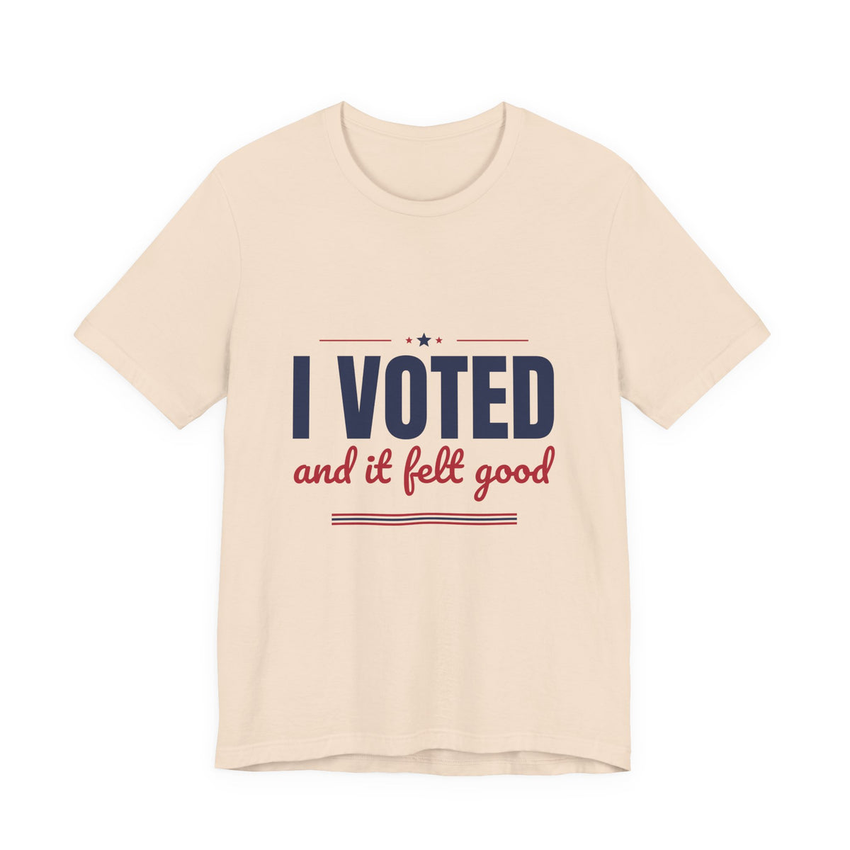 I Voted and It Felt Good Shirt, I Voted T-Shirt, Election Day Tee