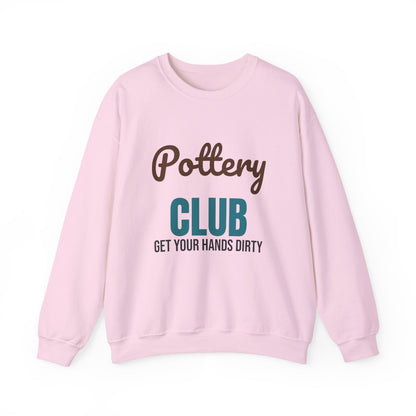 Pottery Club Get Your Hands Dirty Sweatshirt, Pottery Club Crewneck Sweatshirt