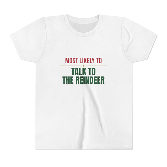 Most Likely To Talk To The Reindeer Kids Shirt