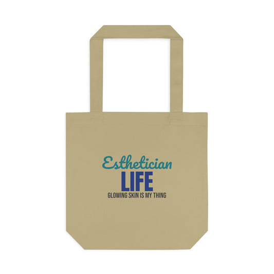 Esthetician Life Glowing Skin Is My Thing Tote Bag