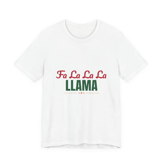 Fa La La La Llama Shirt