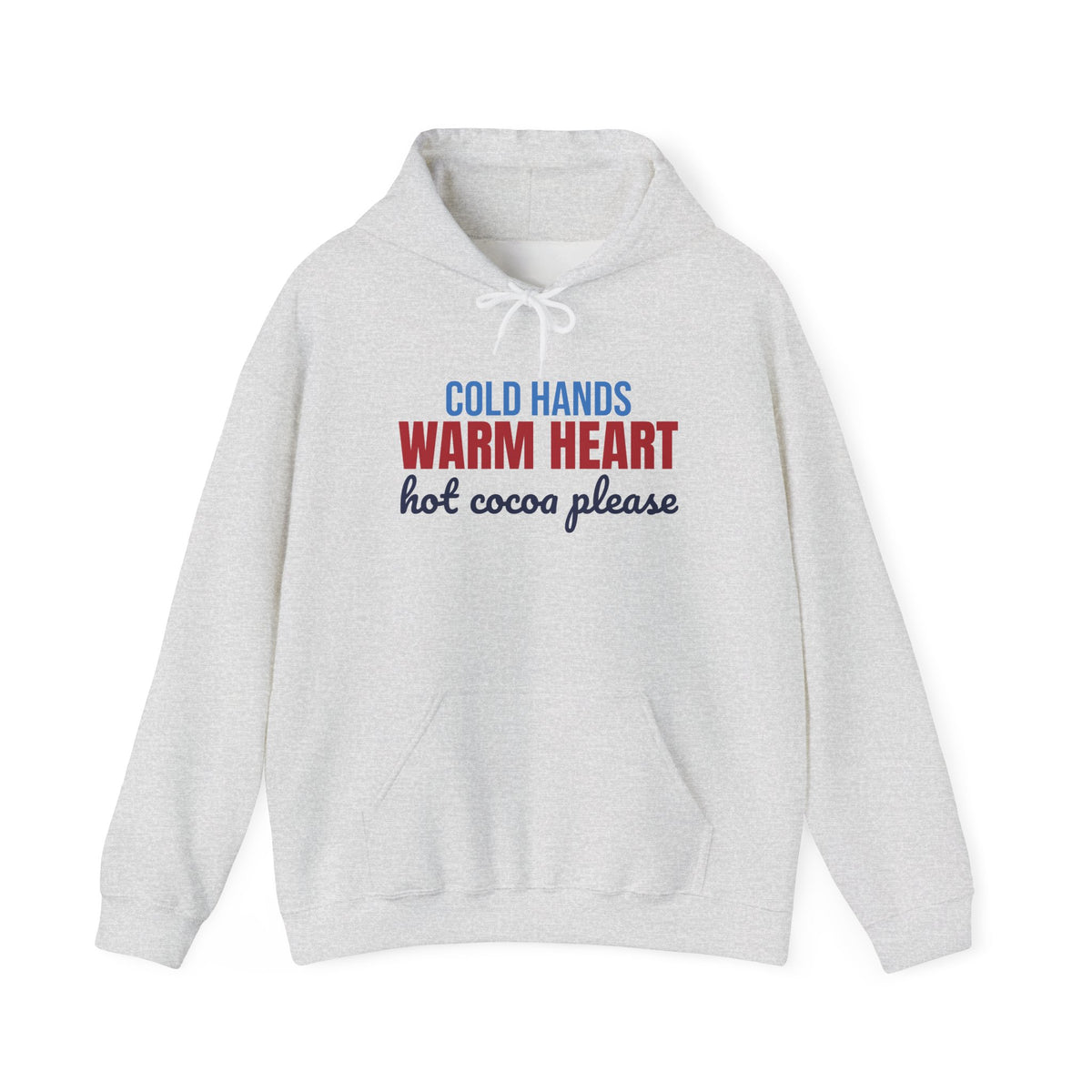 Cold Hands Warm Heart Hot Cocoa Please Hoodie, Cute Winter Hoodie