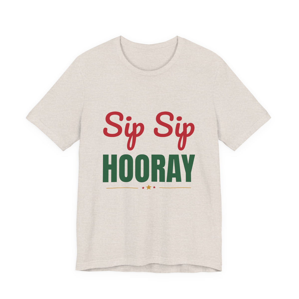 Sip Sip Hooray Shirt, Holiday Party T-Shirt
