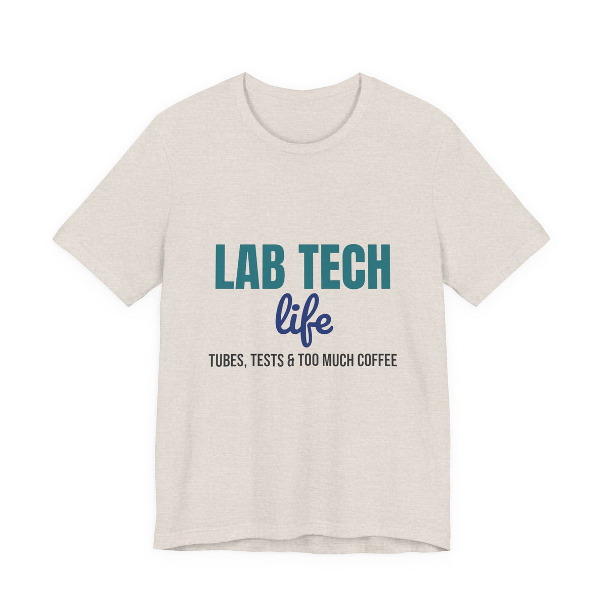 Lab Tech Life Tubes Tests and Too Much Coffee Shirt, Lab Tech Life T-Shirt, Lab Week Gift
