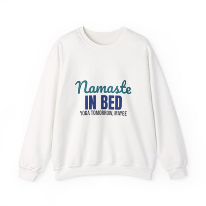 Namaste in Bed Yoga Tomorrow Maybe Sweatshirt, Namaste in Bed Crewneck Sweatshirt
