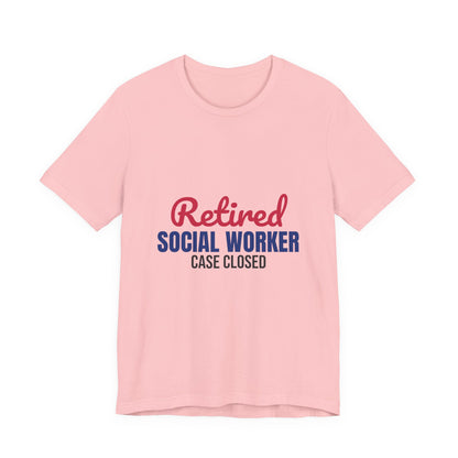 Retired Social Worker Case Closed Shirt, Social Worker Retirement T-Shirt, Retired Social Worker Gift