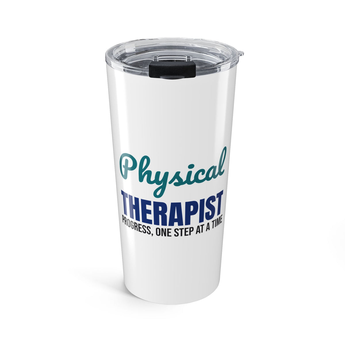 Physical Therapist Progress One Step at a Time Tumbler