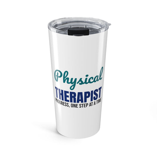 Physical Therapist Progress One Step at a Time Tumbler