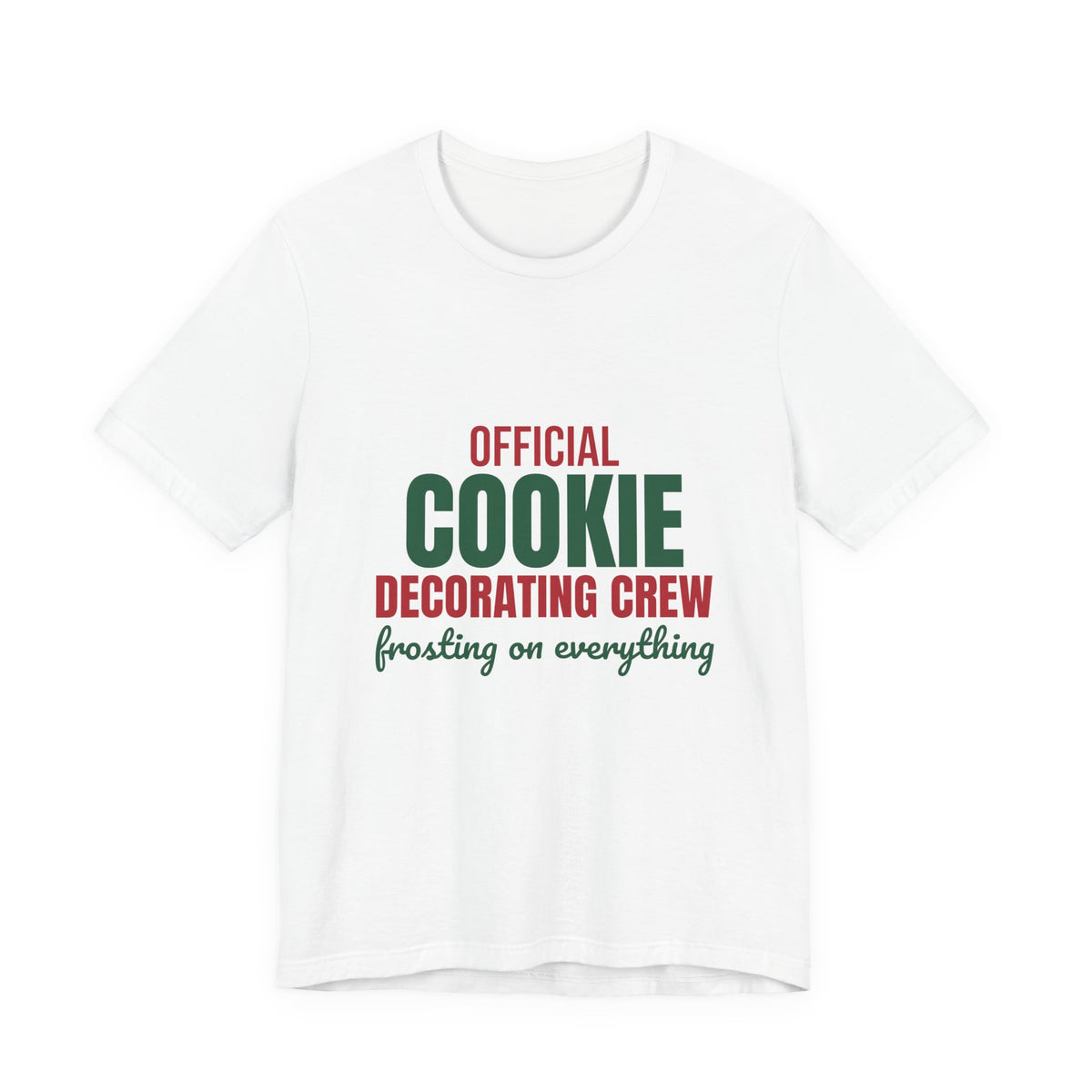 Official Cookie Decorating Crew Frosting on Everything Shirt, Christmas Baking T-Shirt, Christmas Baking Gift