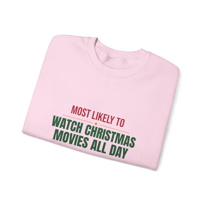 Most Likely To Watch Christmas Movies All Day Sweatshirt, Matching Family Christmas Crewneck, Funny Holiday Sweater