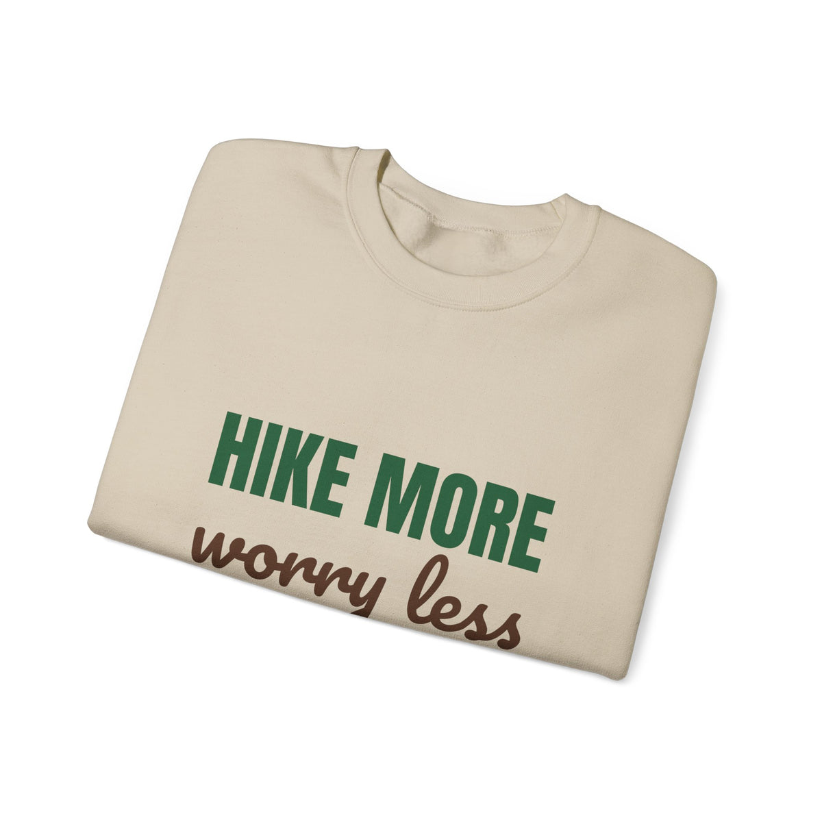 Hike More Worry Less Sweatshirt, Hike More Worry Less Crewneck Sweatshirt