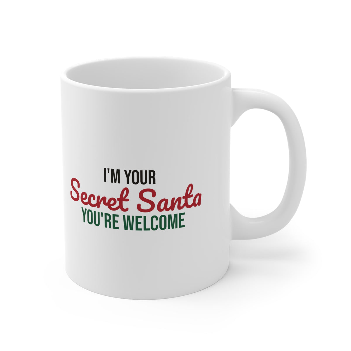I'm Your Secret Santa You're Welcome Mug, Funny Coworker Christmas Gift 11oz lifestyle