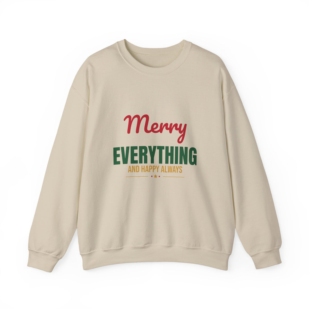 Merry Everything and Happy Always Sweatshirt, Holiday Crewneck, Cozy Christmas Sweater