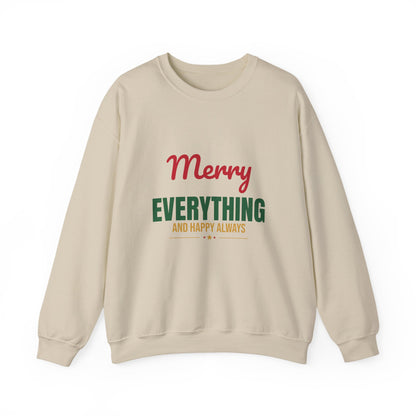 Merry Everything and Happy Always Sweatshirt, Holiday Crewneck, Cozy Christmas Sweater