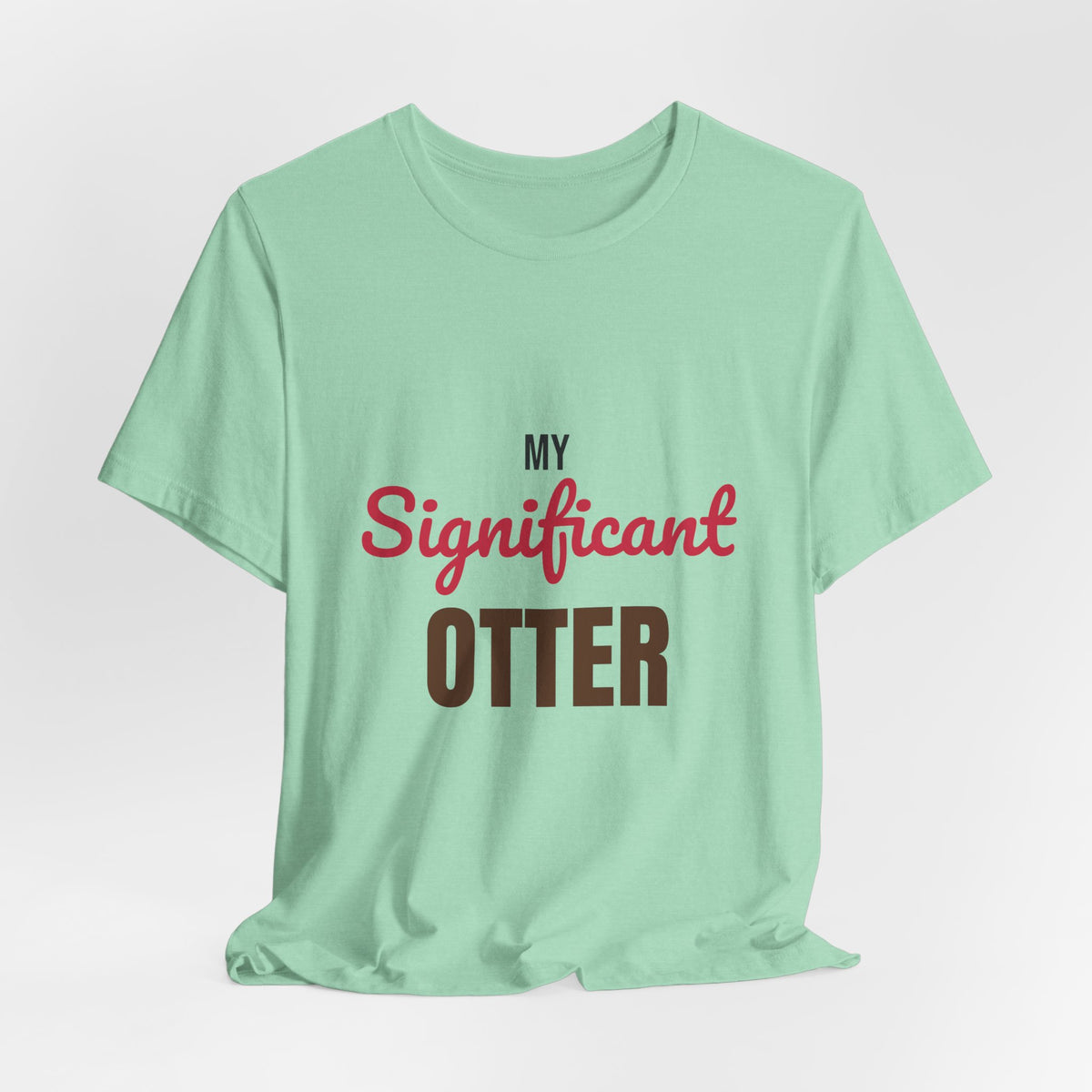 My Significant Otter Shirt, My Significant Otter T-Shirt, Couples Gift