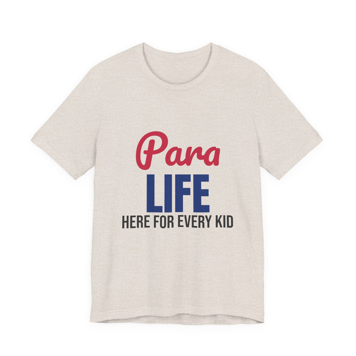 Para Life Here For Every Kid Shirt, Paraprofessional T-Shirt, Para Gift