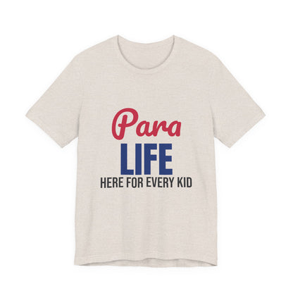 Para Life Here For Every Kid Shirt, Paraprofessional T-Shirt, Para Gift