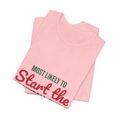 Most Likely to Start the Snowball Fight Shirt, Most Likely to Start the Snowball Fight T-Shirt, Family Christmas