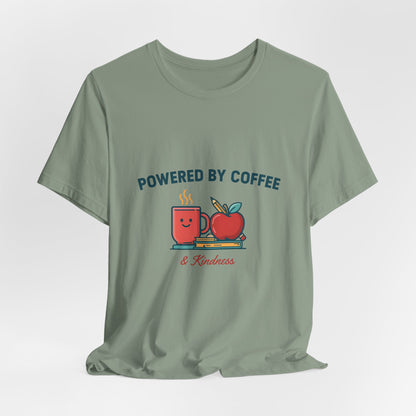 Powered by Coffee and Kindness Shirt, Teacher T-Shirt, Teacher Appreciation Gift