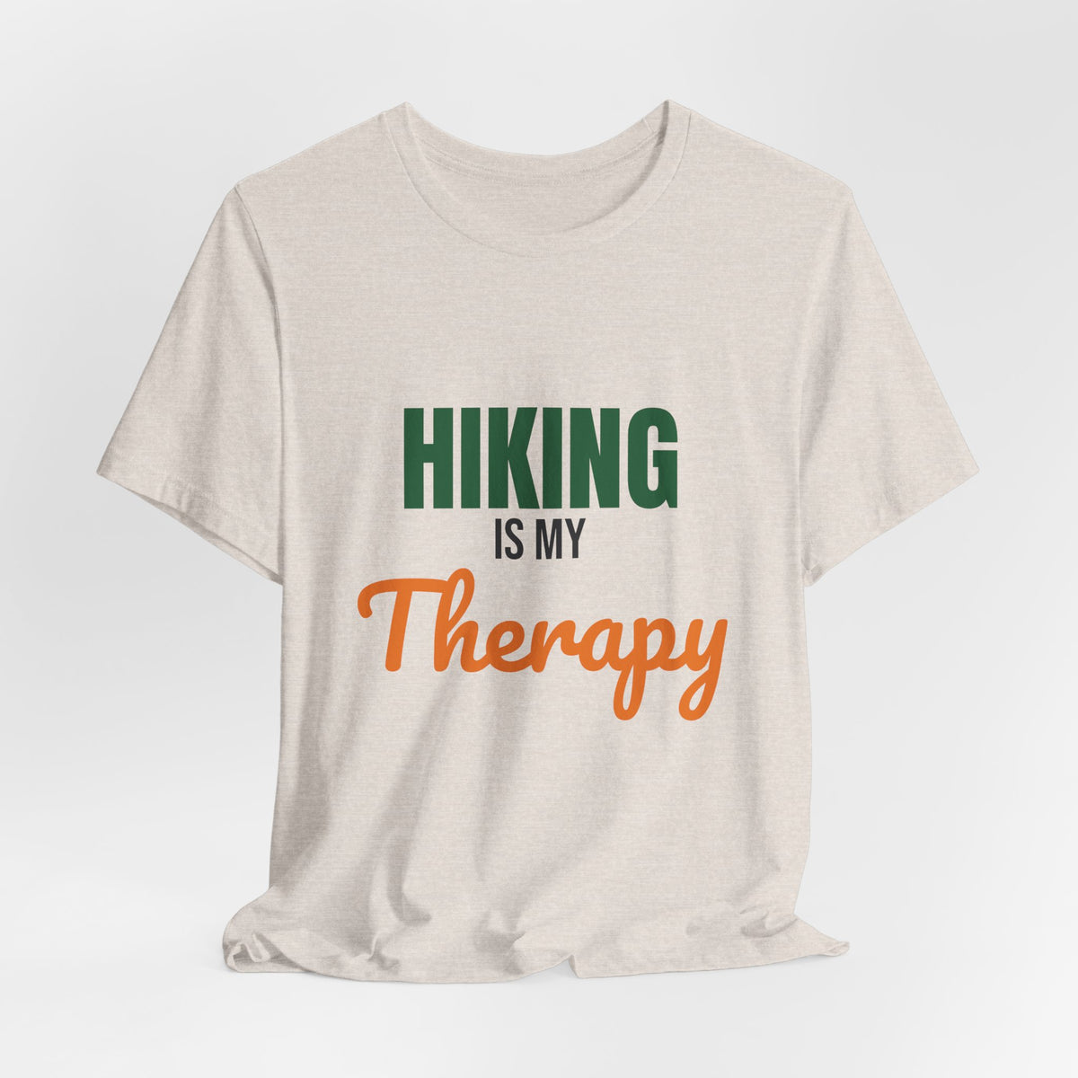 Hiking Is My Therapy Shirt, Hiking T-Shirt, Hiker Gift