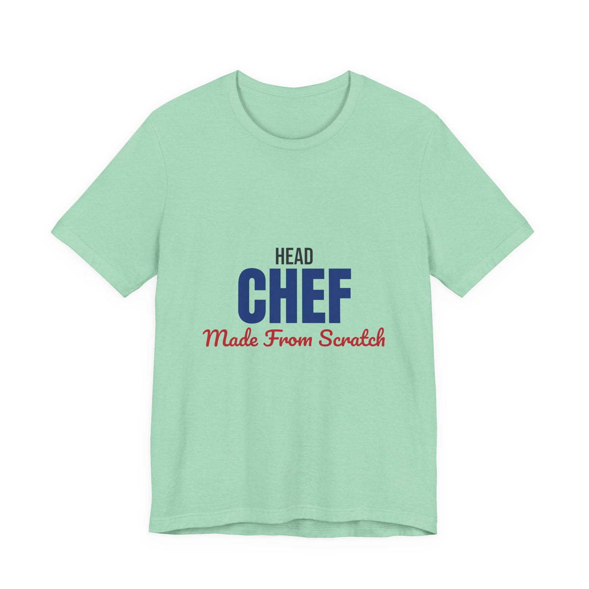 Head Chef Made From Scratch Shirt, Head Chef T-Shirt, Chef Gift