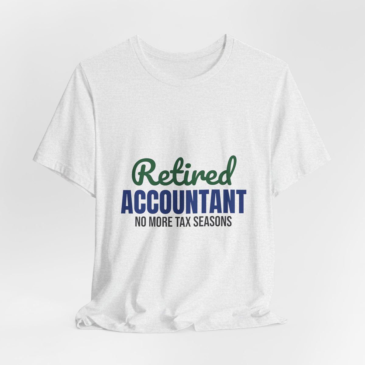 Retired Accountant Shirt, Accountant Retirement T-Shirt