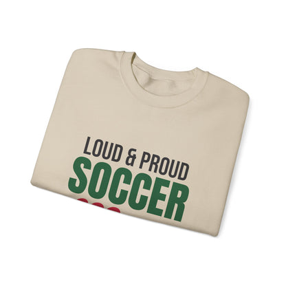 Loud and Proud Soccer Mom Sweatshirt, Soccer Mom Crewneck