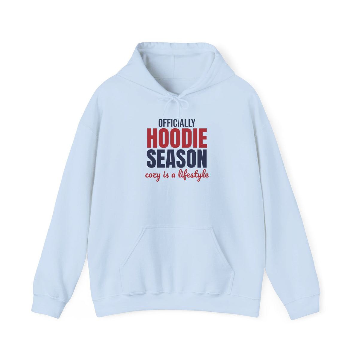 Officially Hoodie Season Cozy Is a Lifestyle Hoodie, Hoodie Season Hoodie