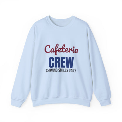 Cafeteria Crew Serving Smiles Daily Sweatshirt, Cafeteria Crew Crewneck Sweatshirt