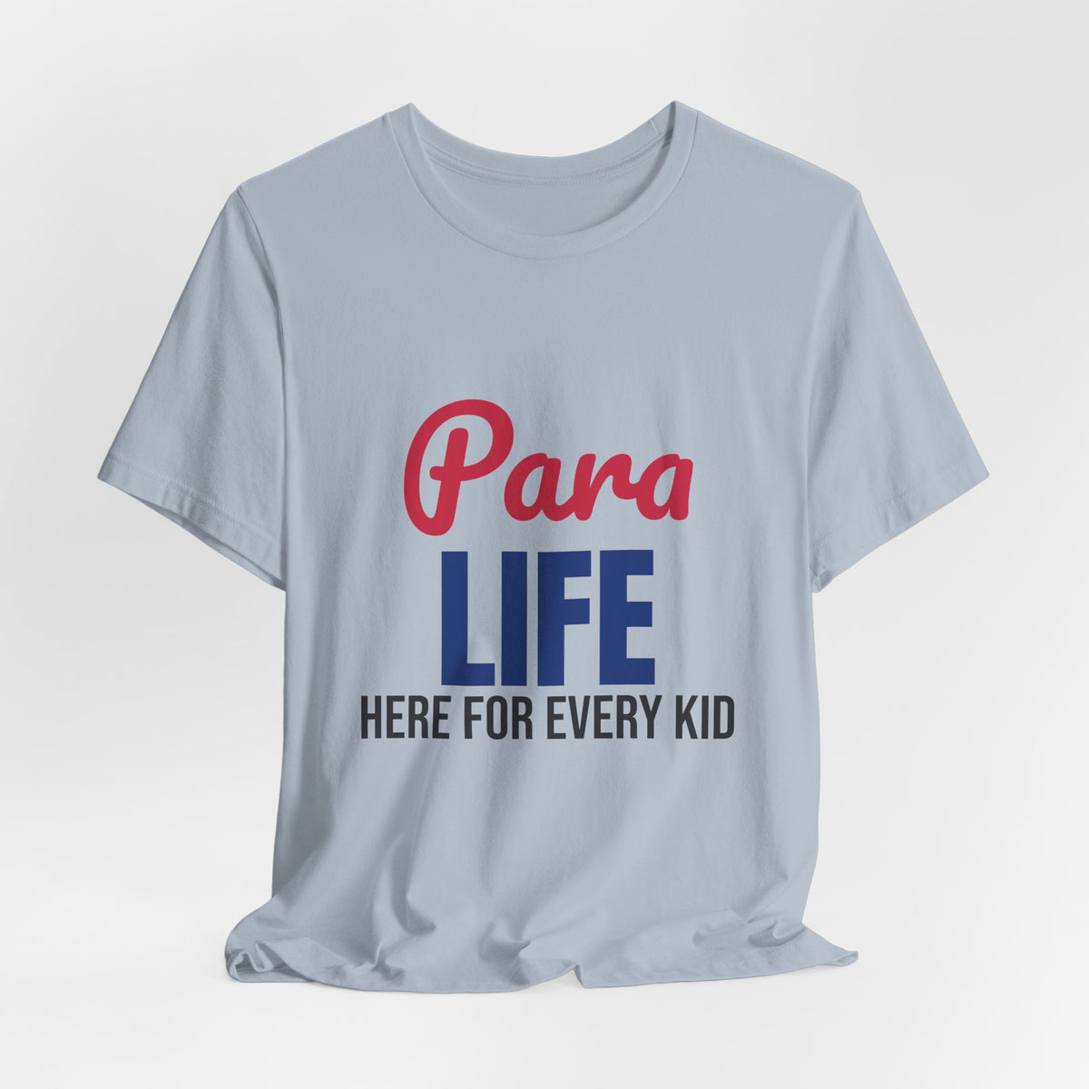 Para Life Here For Every Kid Shirt, Paraprofessional T-Shirt, Para Gift