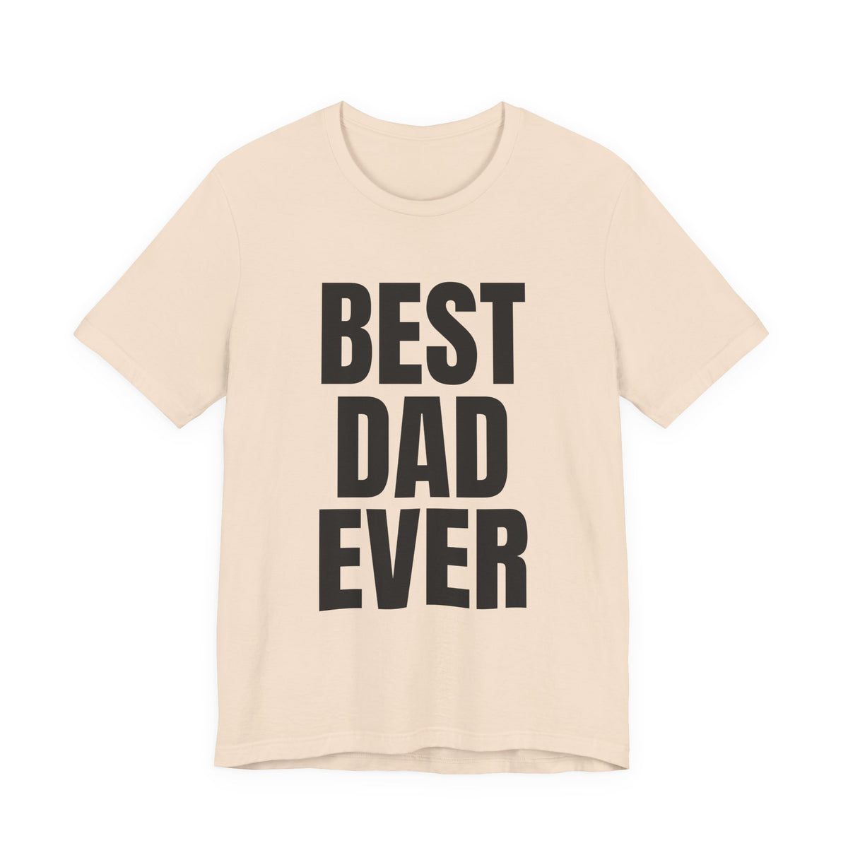 Best Dad Ever T-Shirt