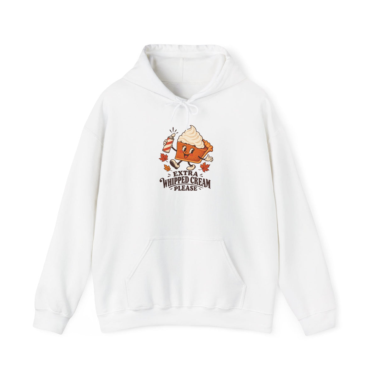 Extra Whipped Cream Please Pumpkin Pie Hoodie, Pumpkin Pie Thanksgiving Hoodie