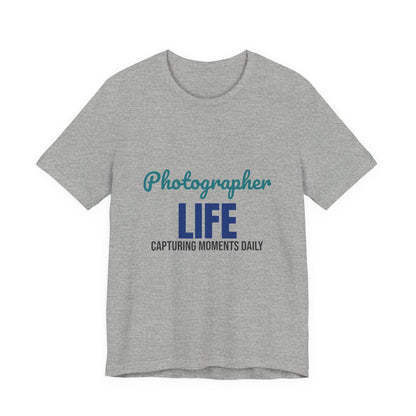 Photographer Life Capturing Moments Daily Shirt, Photographer T-Shirt, Photography Gift