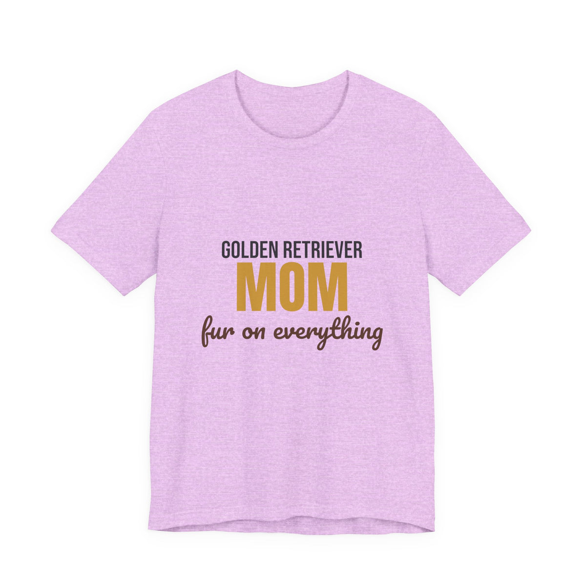 Golden Retriever Mom Fur On Everything Shirt, Golden Retriever Mom T-Shirt, Golden Retriever Lover Gift