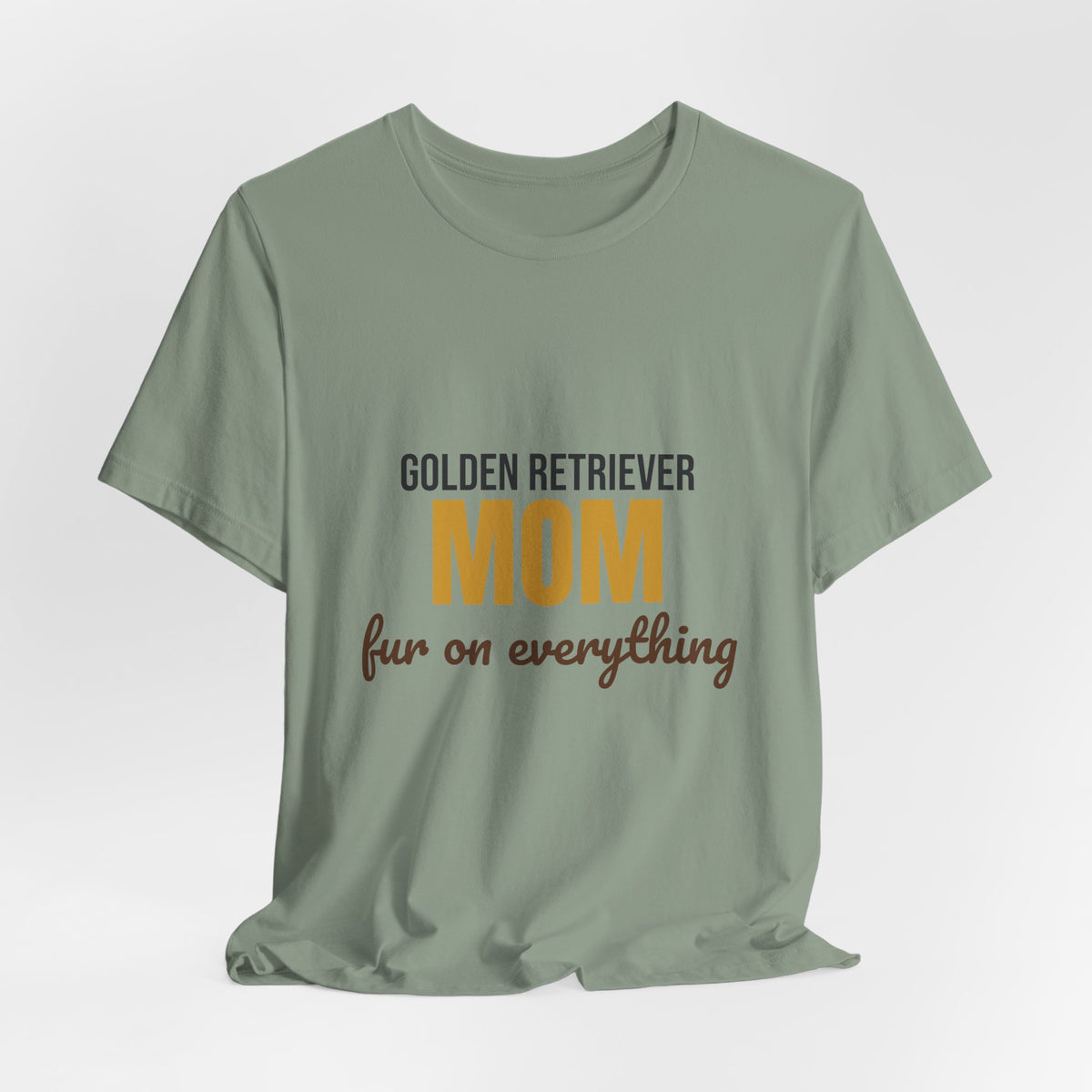 Golden Retriever Mom Fur On Everything Shirt, Golden Retriever Mom T-Shirt, Golden Retriever Lover Gift