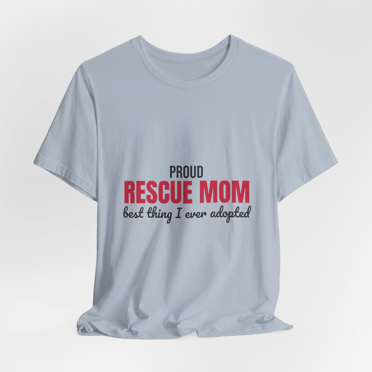 Rescue Mom Best Thing I Ever Adopted Shirt, Rescue Mom T-Shirt, Rescue Lover Gift
