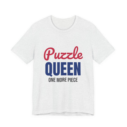 Puzzle Queen One More Piece Shirt