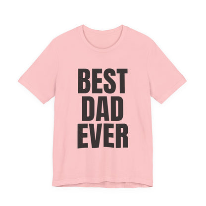 Best Dad Ever T-Shirt