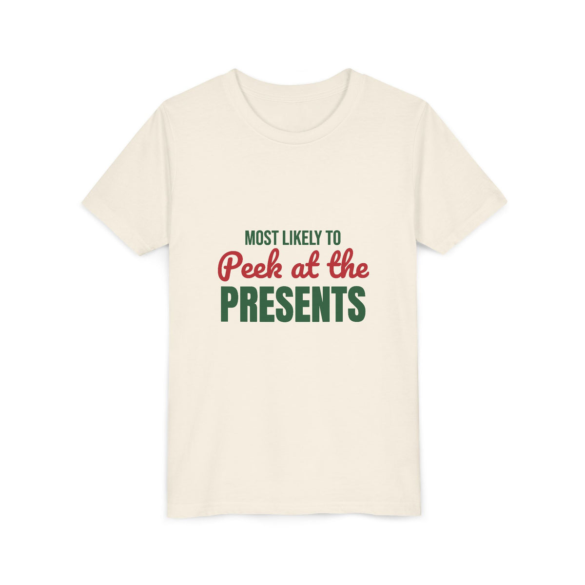 Most Likely to Peek at the Presents Kids Shirt, Most Likely to Peek at the Presents Kids T-Shirt
