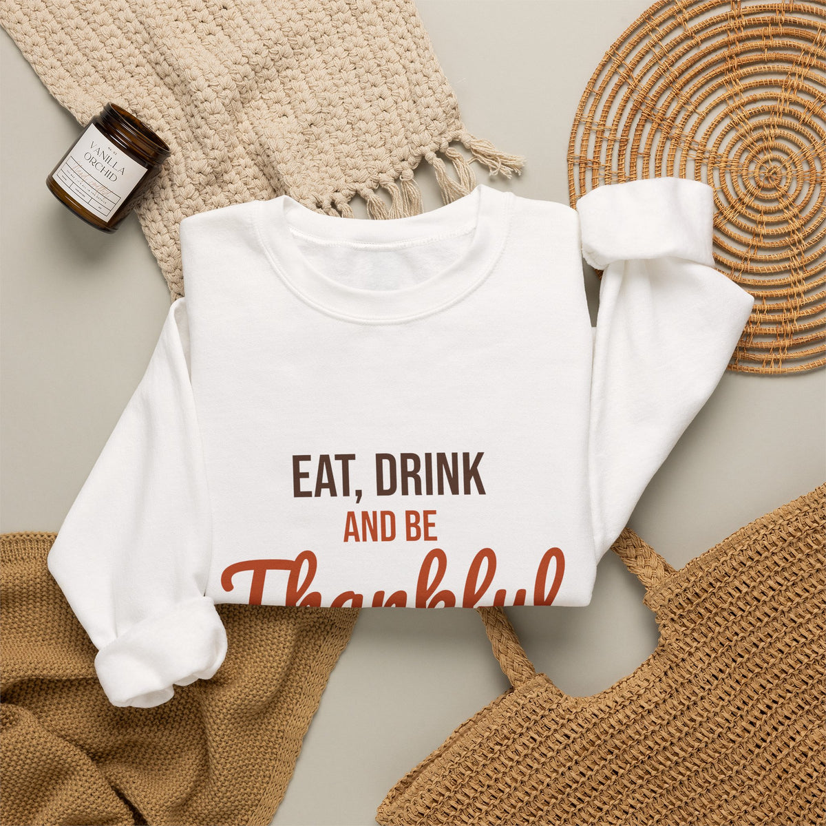Eat Drink and Be Thankful Sweatshirt, Thanksgiving Crewneck, Cozy Fall Gift
