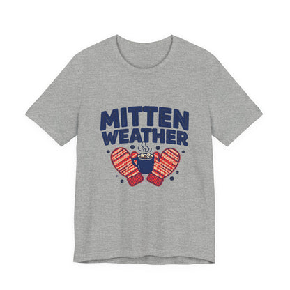Mitten Weather Hot Cocoa Shirt, Mitten Weather T-Shirt, Cozy Winter Tee
