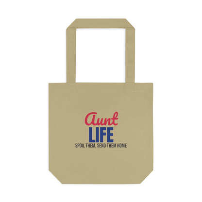 Aunt Life Spoil Them Send Them Home Tote Bag