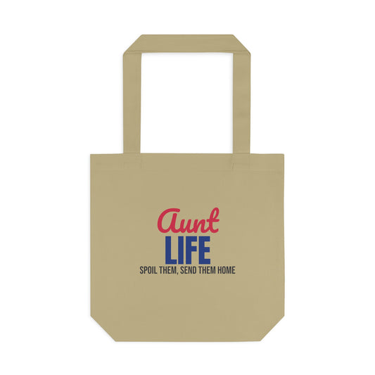 Aunt Life Spoil Them Send Them Home Tote Bag