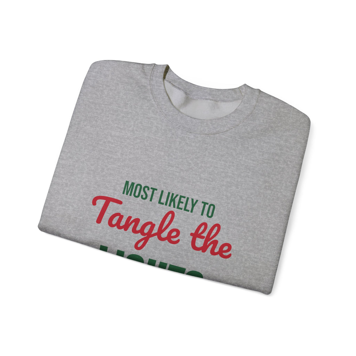 Most Likely to Tangle the Lights Sweatshirt, Most Likely to Tangle the Lights Christmas Sweatshirt