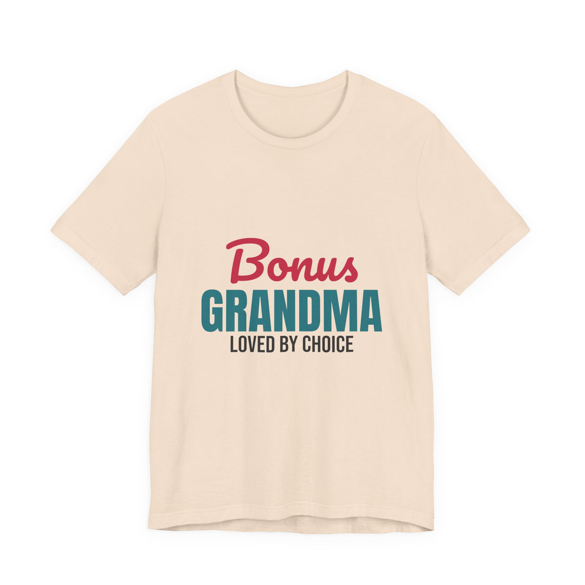 Bonus Grandma Loved by Choice Shirt