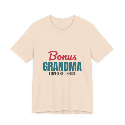 Bonus Grandma Loved by Choice Shirt