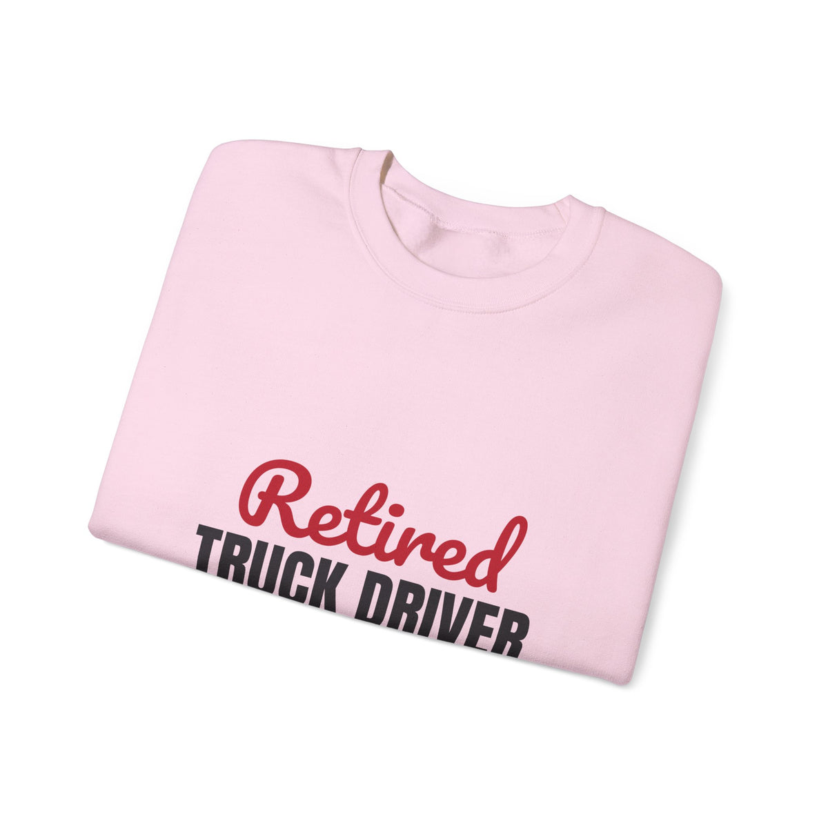 Retired Truck Driver Sweatshirt, Truck Driver Retirement Crewneck